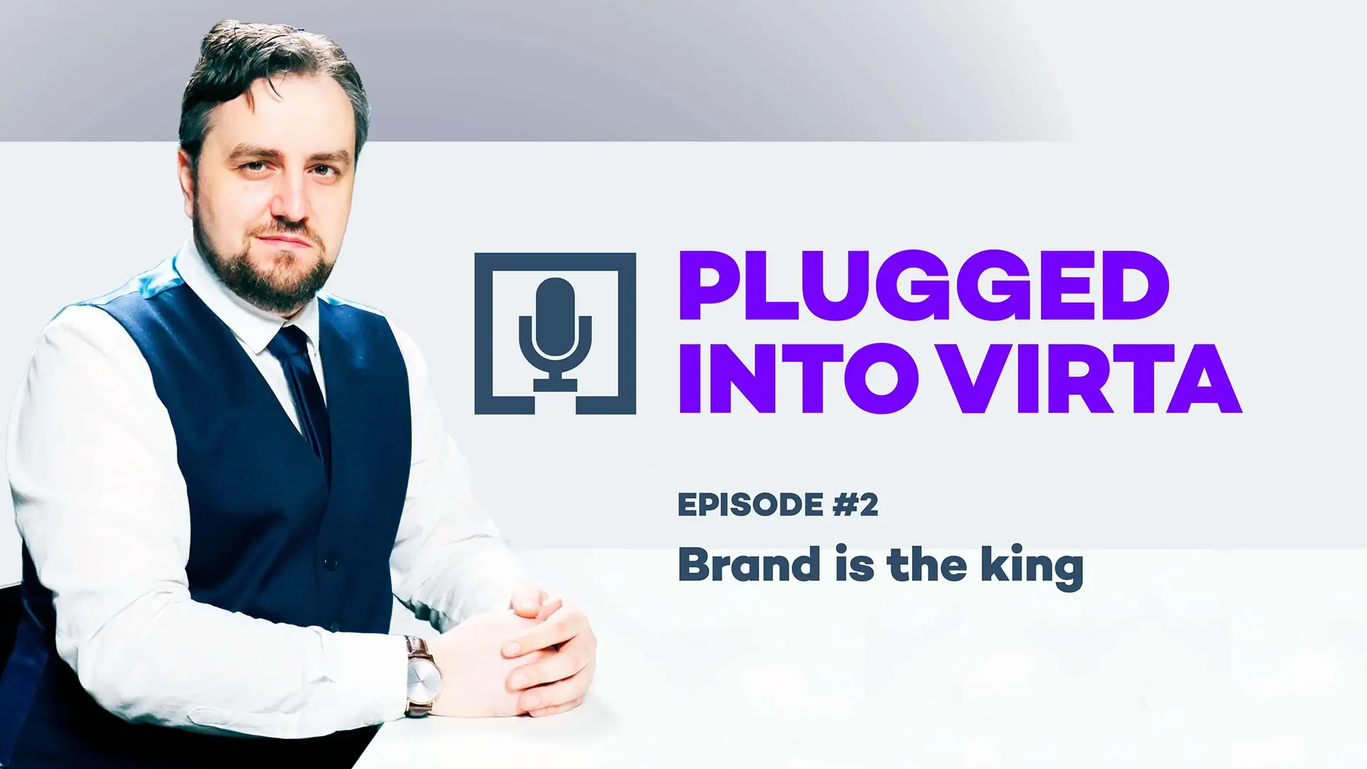 Plugged into Virta Episode 2 Brand is the king