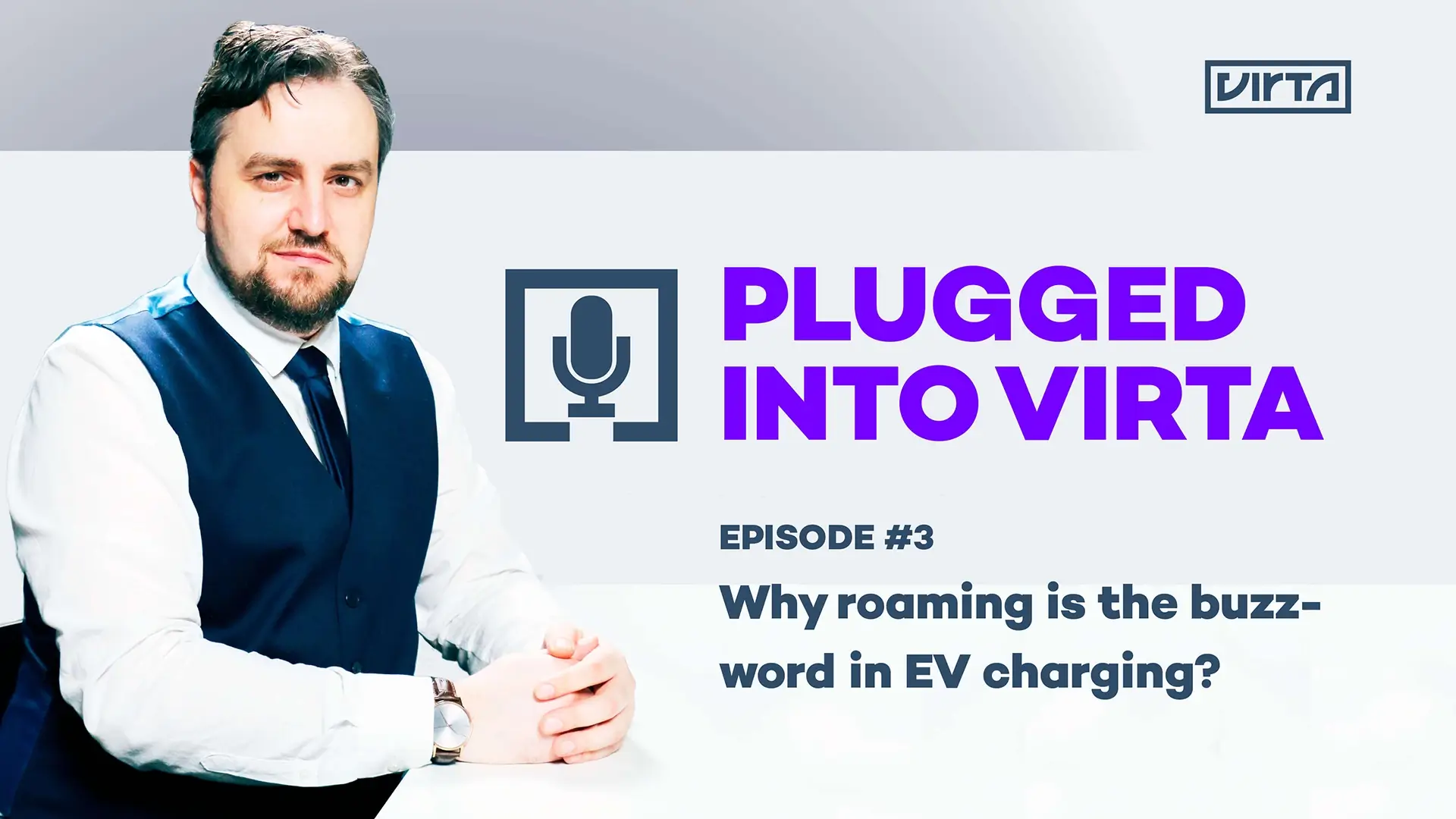 Plugged into Virta Episode 3 Why roaming is the buzzword in EV charging